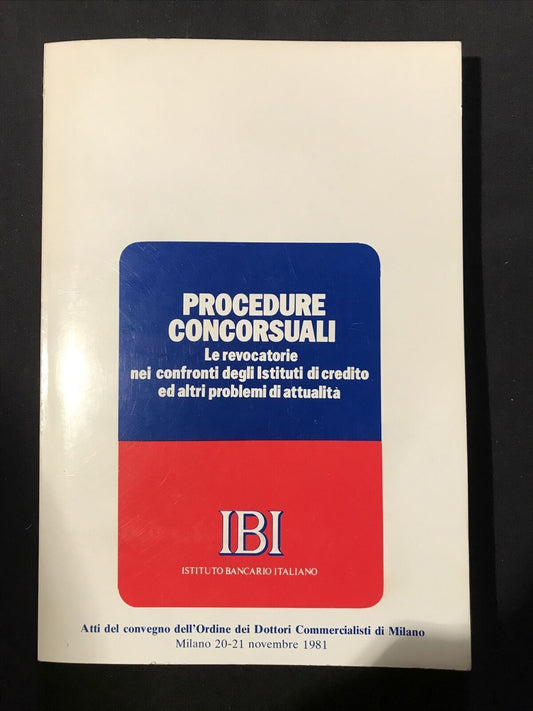 PROCEDURE CONCORSUALI, Istituto Bancario Italiano IBI Revocatorie istituti credi