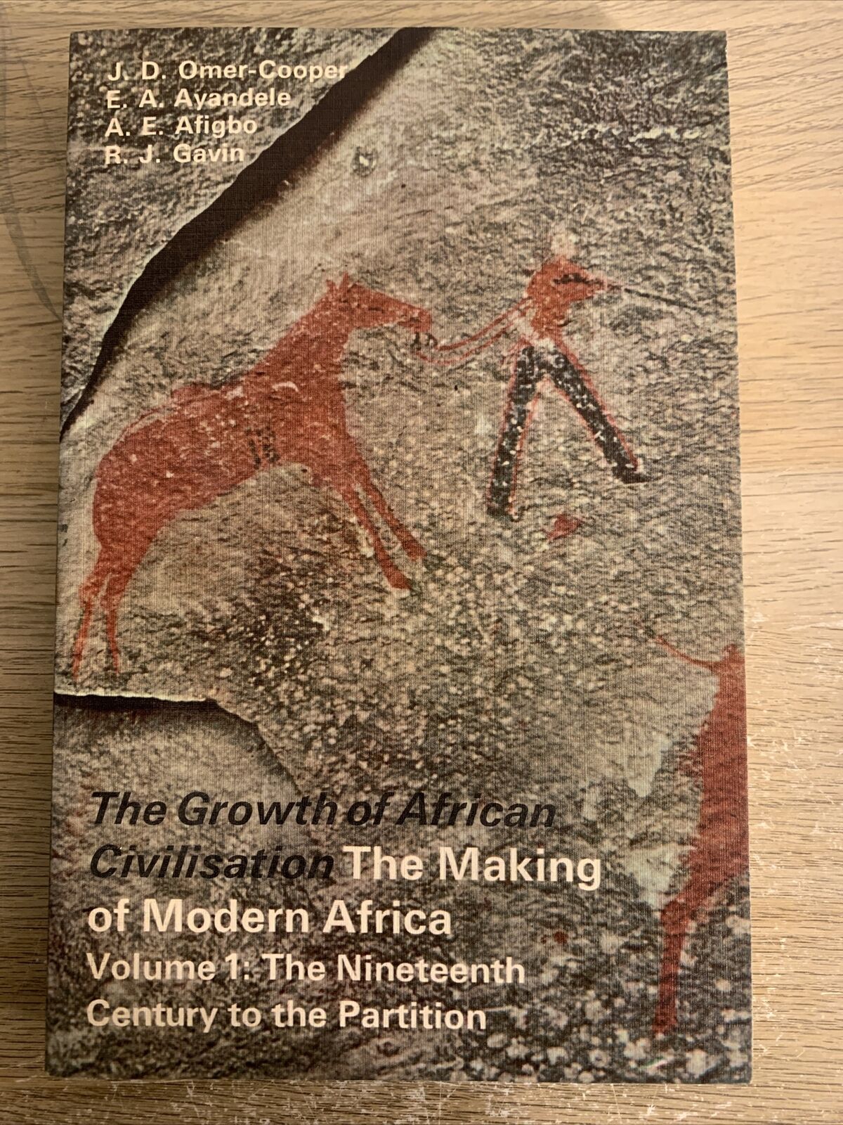 The growth of African Civilisation The making of Modern Africa Volume 1 the 19th