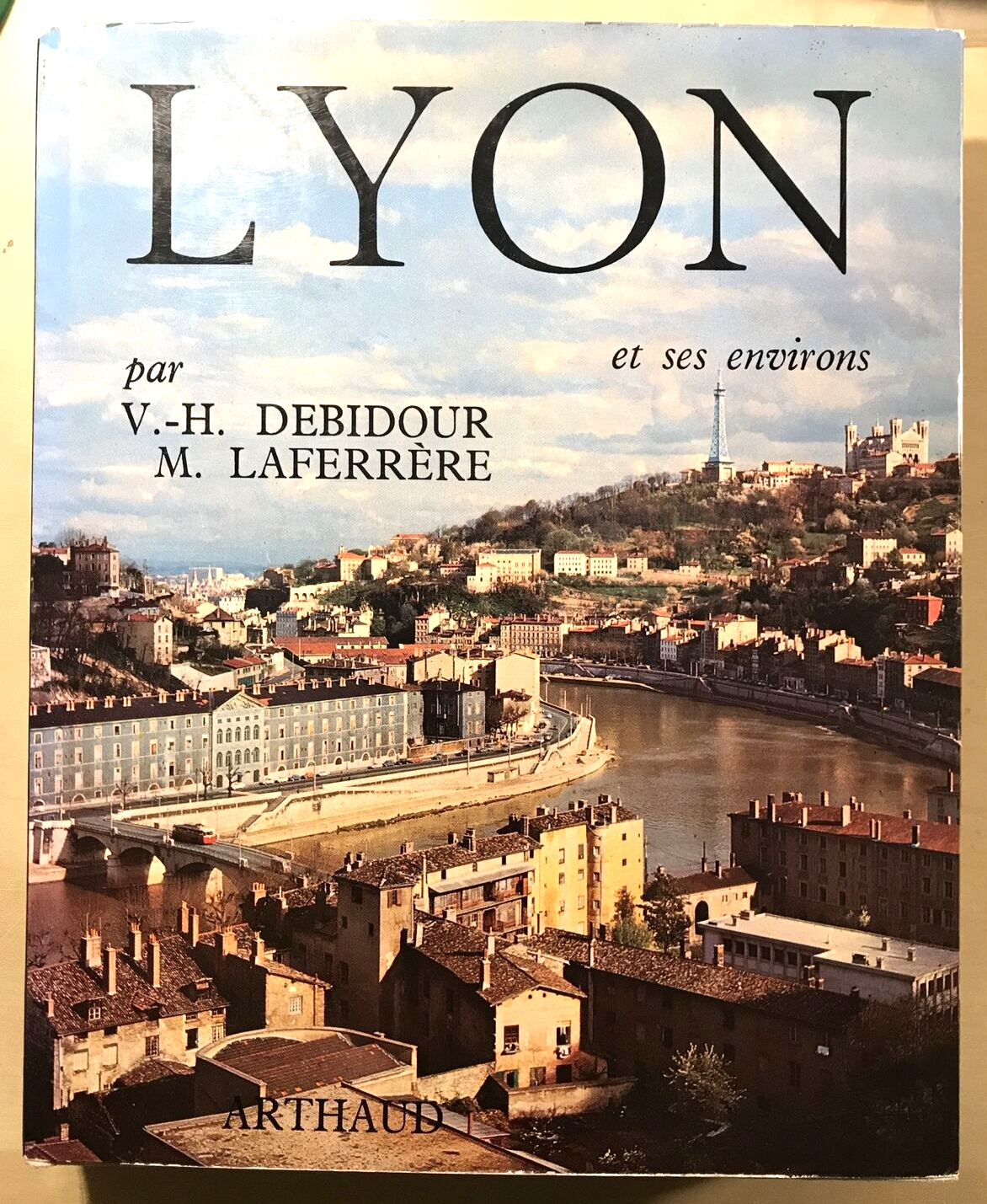 LYON  - V. - H. Debidour, M. Laferrère, et ses environs - Arthaud CITTÀ DI LIONE