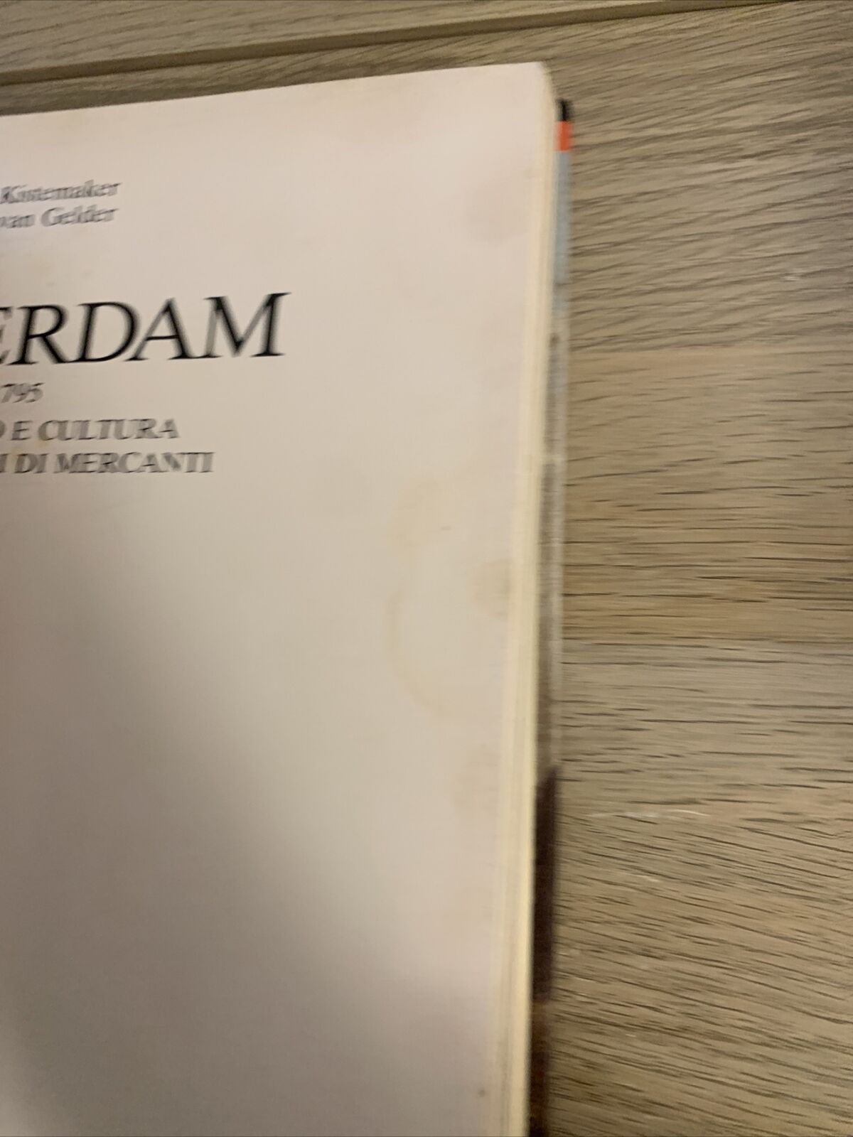 Amsterdam 1275-1795 - Renée Kistemaker, Roelof van Gelder ,Mondadori
