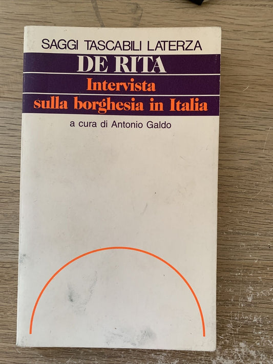 Intervista sulla borghesia in Italia - laterza. Antonio Galdo