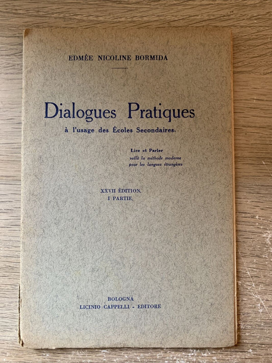 Dialogues Pratiques. francese per le scuole. Edmèe Nicoline Bormida, 1935
