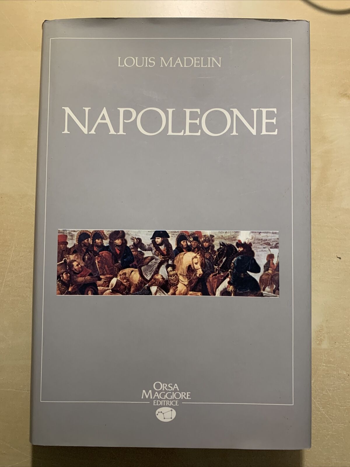 NAPOLEONE - Louis Madelin, Orsa Maggiore Editrice 1990 #
