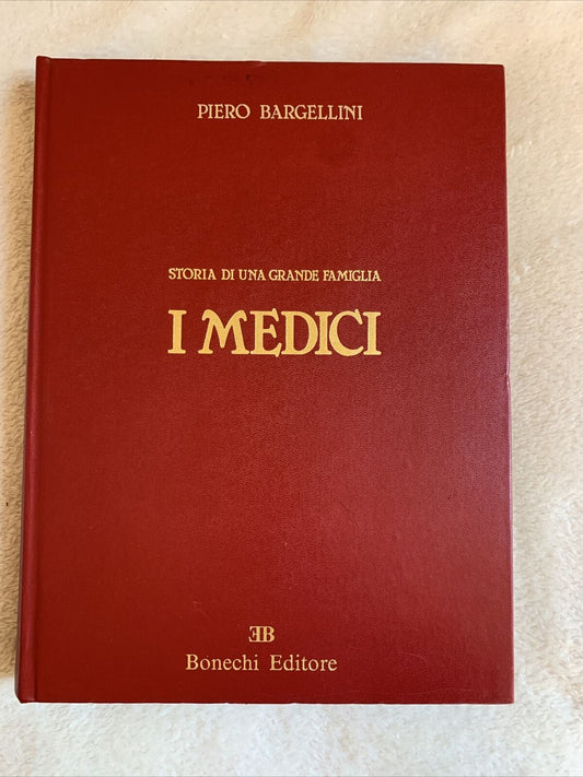 Storia di una grande famiglia - Piero Bargellini. Bonechi editore 1980