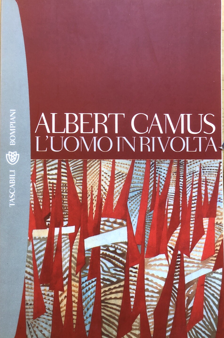 L'uomo in rivolta - Albert Camus, Bompiani 2013