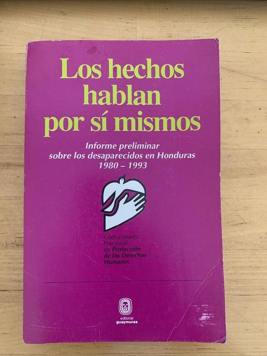 LOS HECHOS HABLAN POR SI MISMOS - GUAYMURAS. INFORME PRELIMINAR SOBRE LOS DESAPA