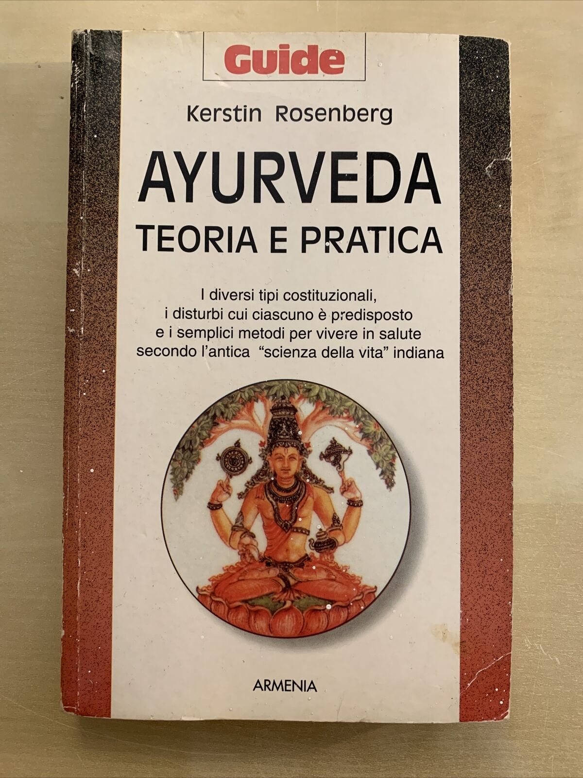 AYURVEDA - Teoria e Pratica, Kerstin Rosenberg, Armenia editore 1999