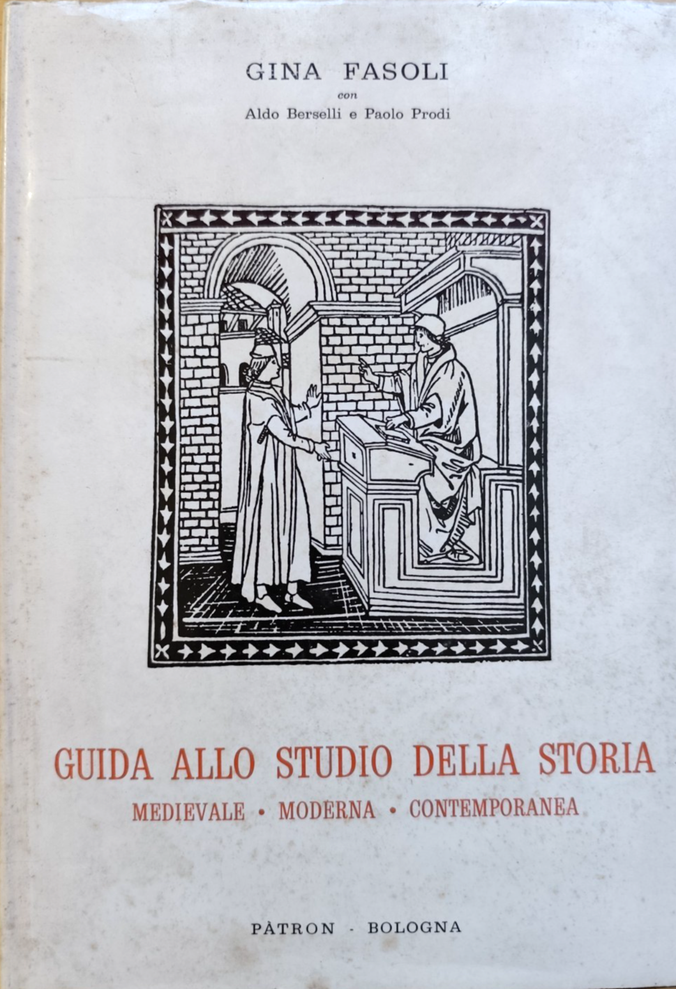 Guida allo studio della storia medievale, moderna, contemporanea. Gina Fasoli