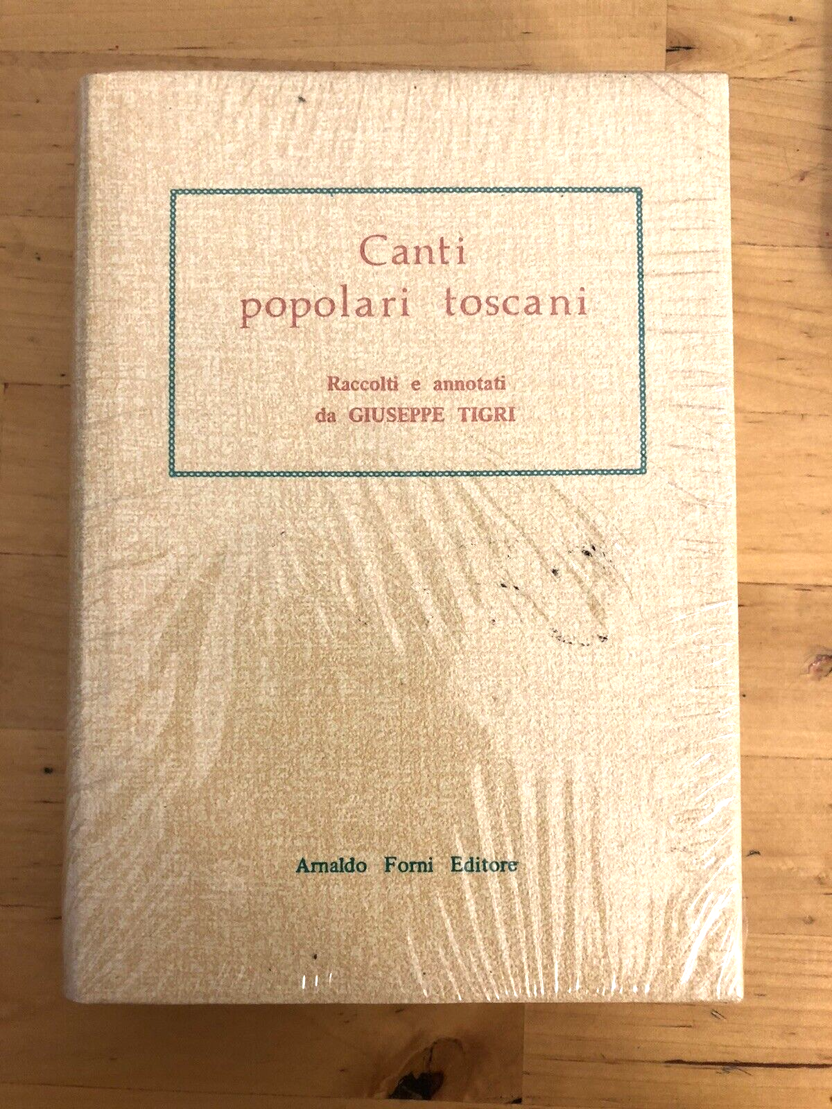 CANTI POPOLARI TOSCANI - GIUSEPPE TIGRI, ARNALDO FORNI EDITORE