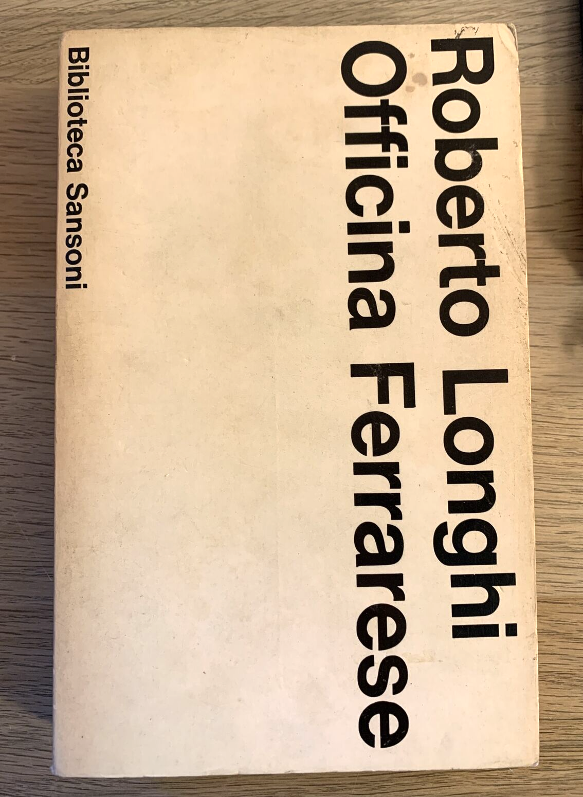 Roberto Longhi - Officina Ferrarese. Biblioteca Sansoni 1975