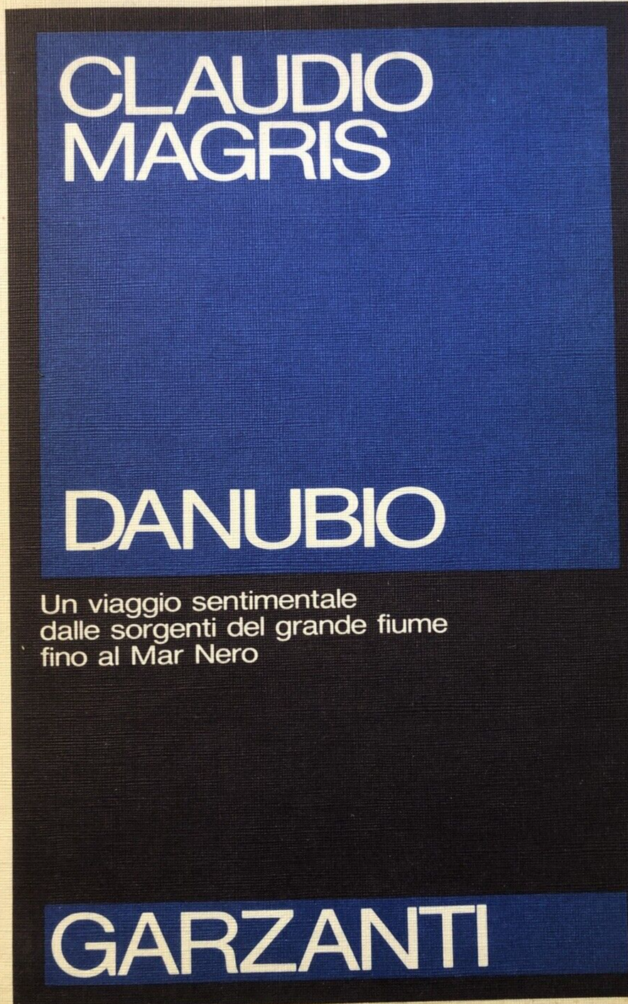 Claudio Magris Danubio - Garzanti1987