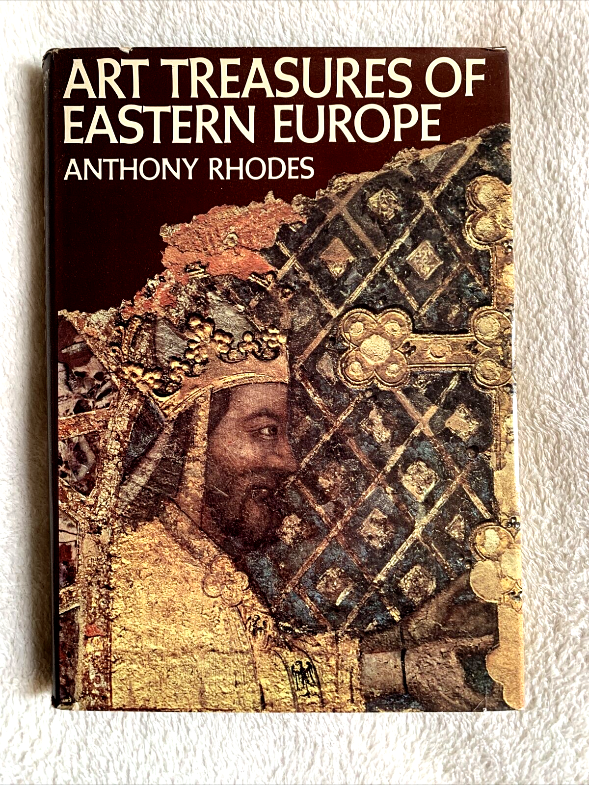 Art treasures of Eastern Europe, Anthony Rhodes 1972