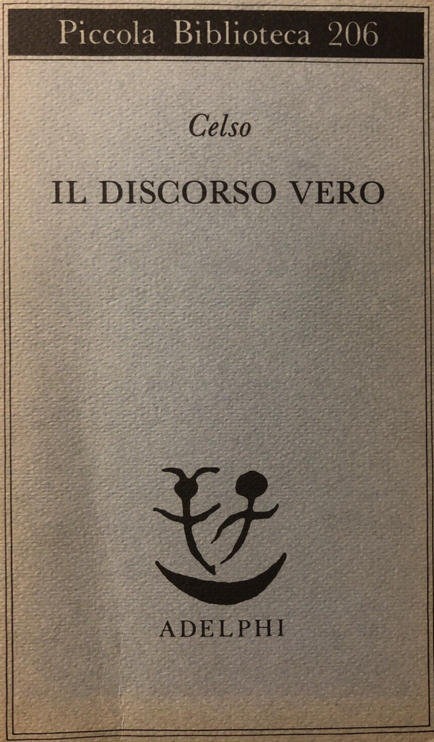Il discorso vero, Celso -  Adelphi 1987