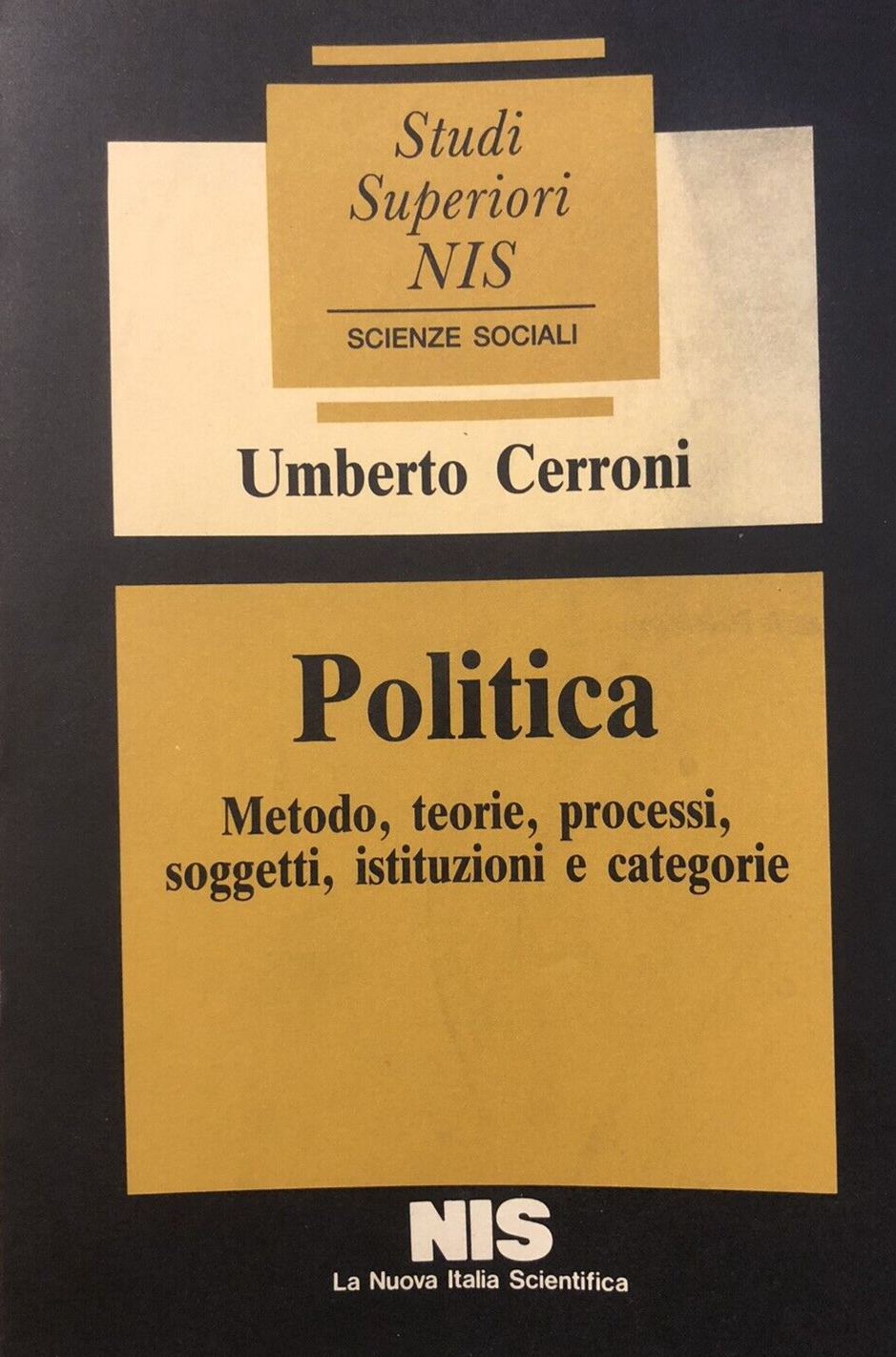 Politica, metodo. teorie, processi, soggetti, Umberto Cerroni. Scienze sociali