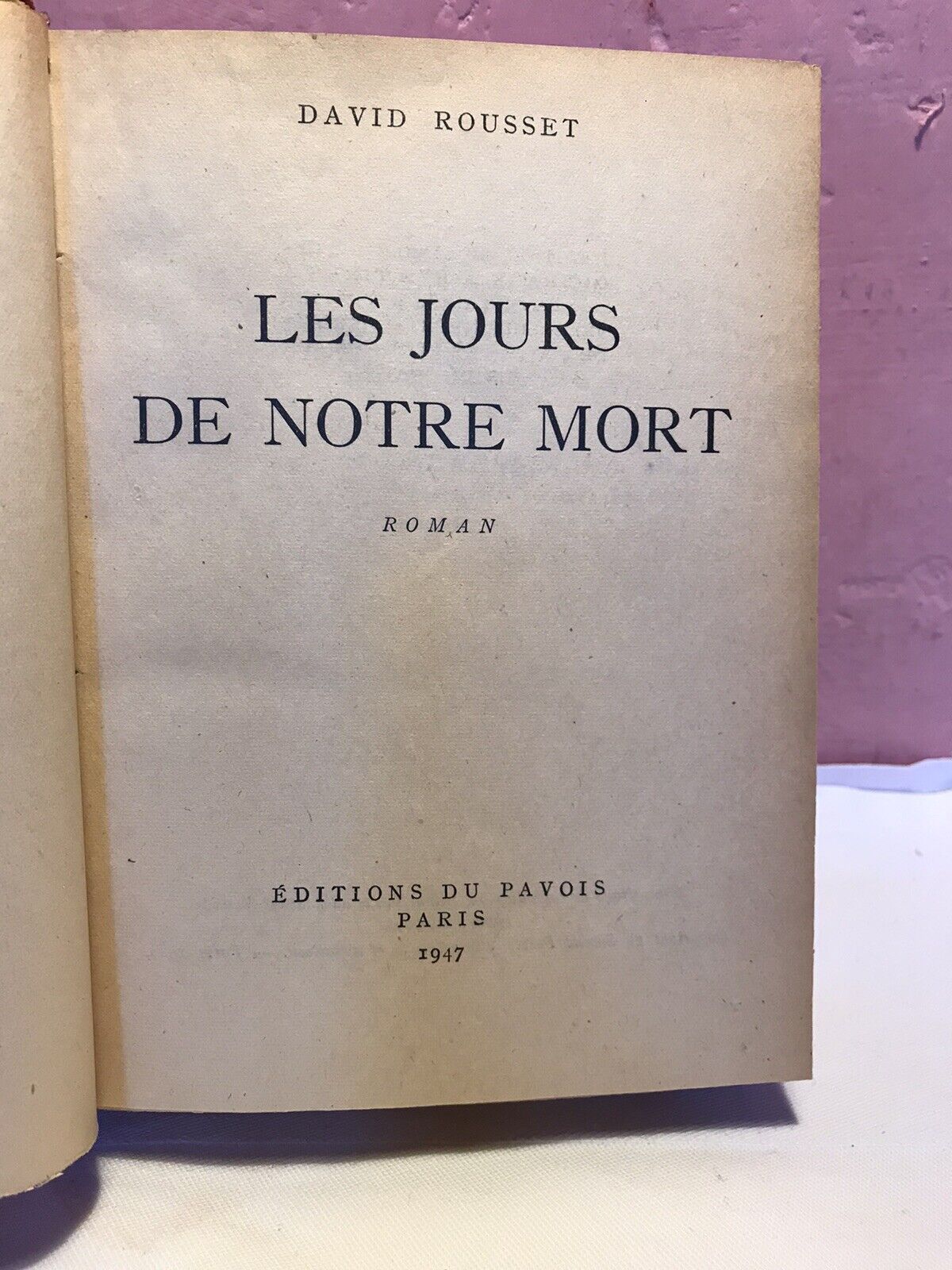 Les Jours De Notre Mort, David Rousset, Editions De Pavois Paris 1947