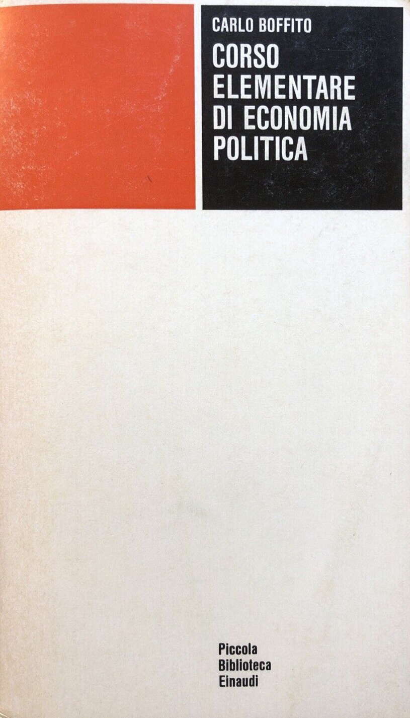 Corso elementare di economia politica, Carlo Boffito. Einaudi 1978