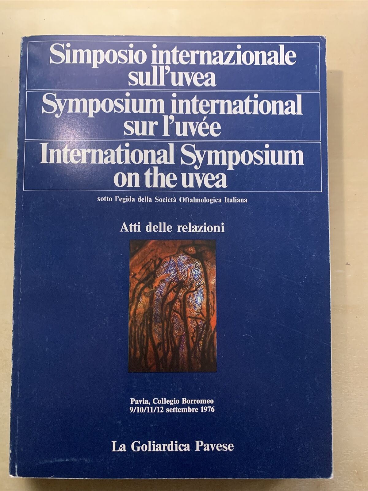 SIMPOSIO INTERNAZIONALE SULL'UVEA. SYMPOSIUM INTERNATIONAL SUR L'UVÉE. PAVESE