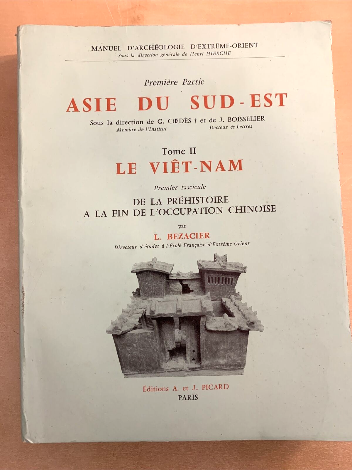 Asie du sud est. Tome 2 le Viêt - Nam. L. Bezacier. Picard éditions 1972