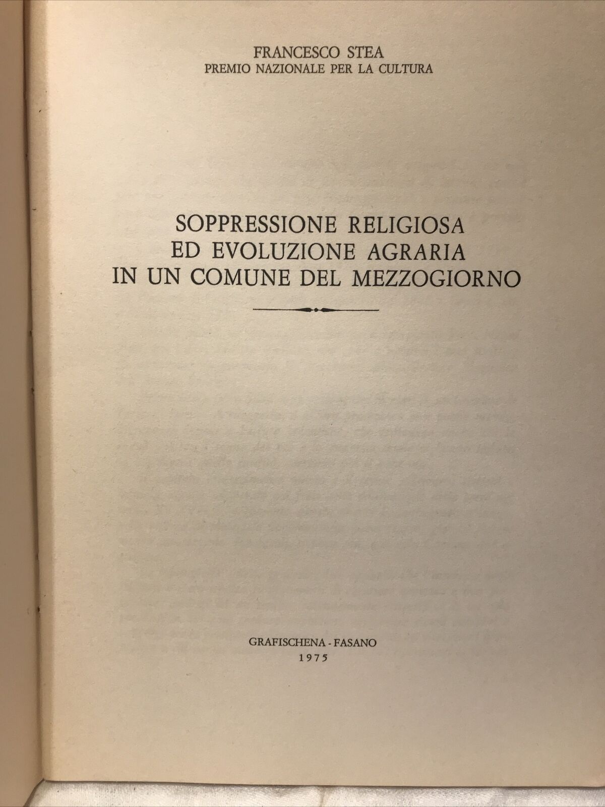 Soppressione religiosa evoluzione agraria in un comune del mezzogiorno,F. Stea