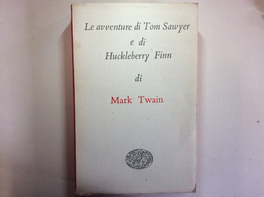 LE AVVENTURE DI TOM SAWYER E DI HUCKLEBERRY FINN,MARK TWAIN,EINAUDI,MILLENNI.’49