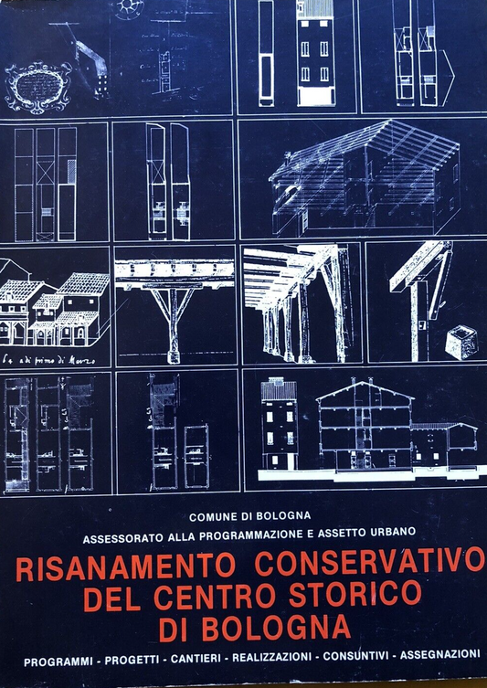 Risanamento conservativo del centro storico di Bologna Comune di Bologna 1979