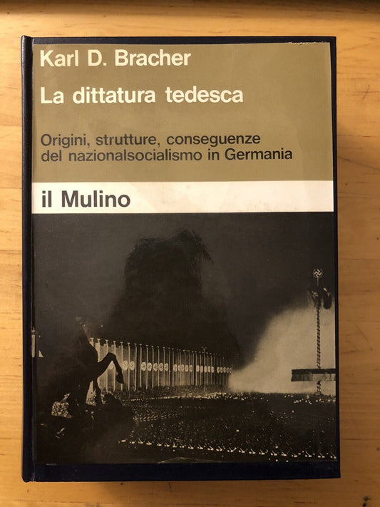 La dittatura tedesca, Karl D. Bracher. il Mulino 1973