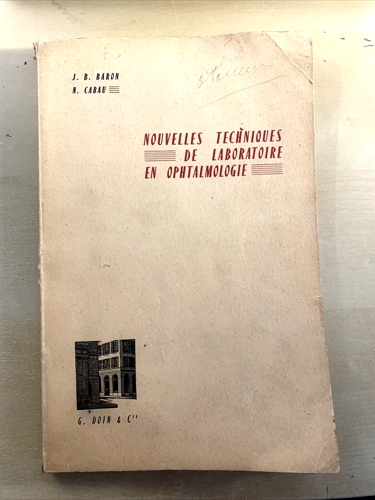 NOUVELLES TECHNIQUES DE LABORATOIRE EN OPHTALMOLOGIE - J. B. BARON, CABAU #