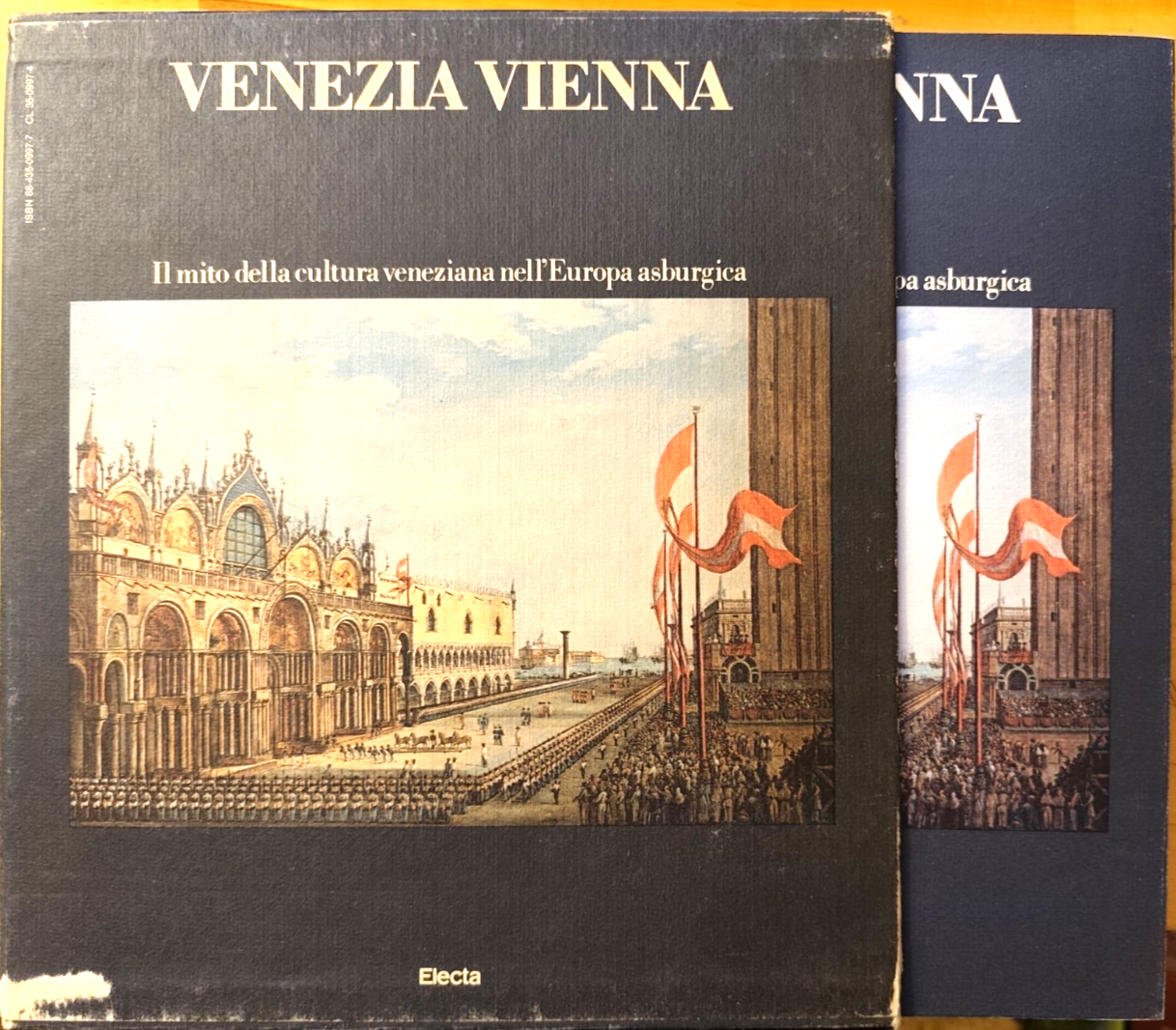 Venezia Vienna il mito della cultura Veneziana nell'Europa asburgica Electa 1983