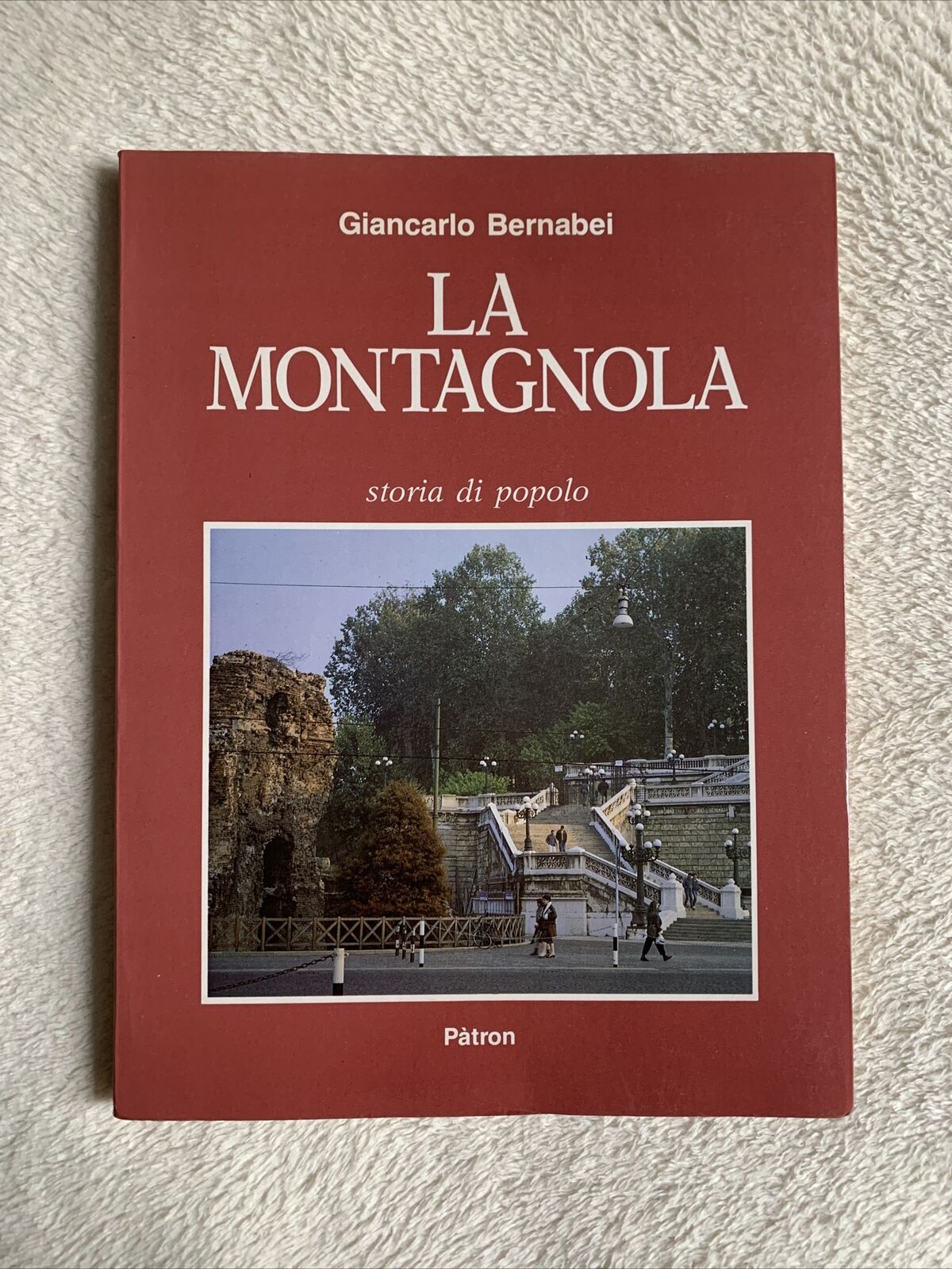 La Montagnola . Bologna - Giancarlo Bernabei Pàtron editore 1986