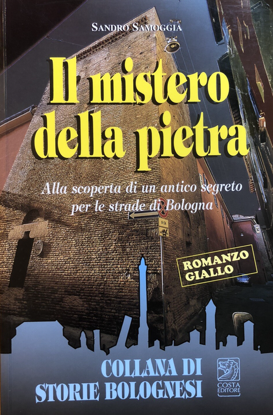 Il mistero della pietra alla scoperta di un antico segreto le strade di Bologna