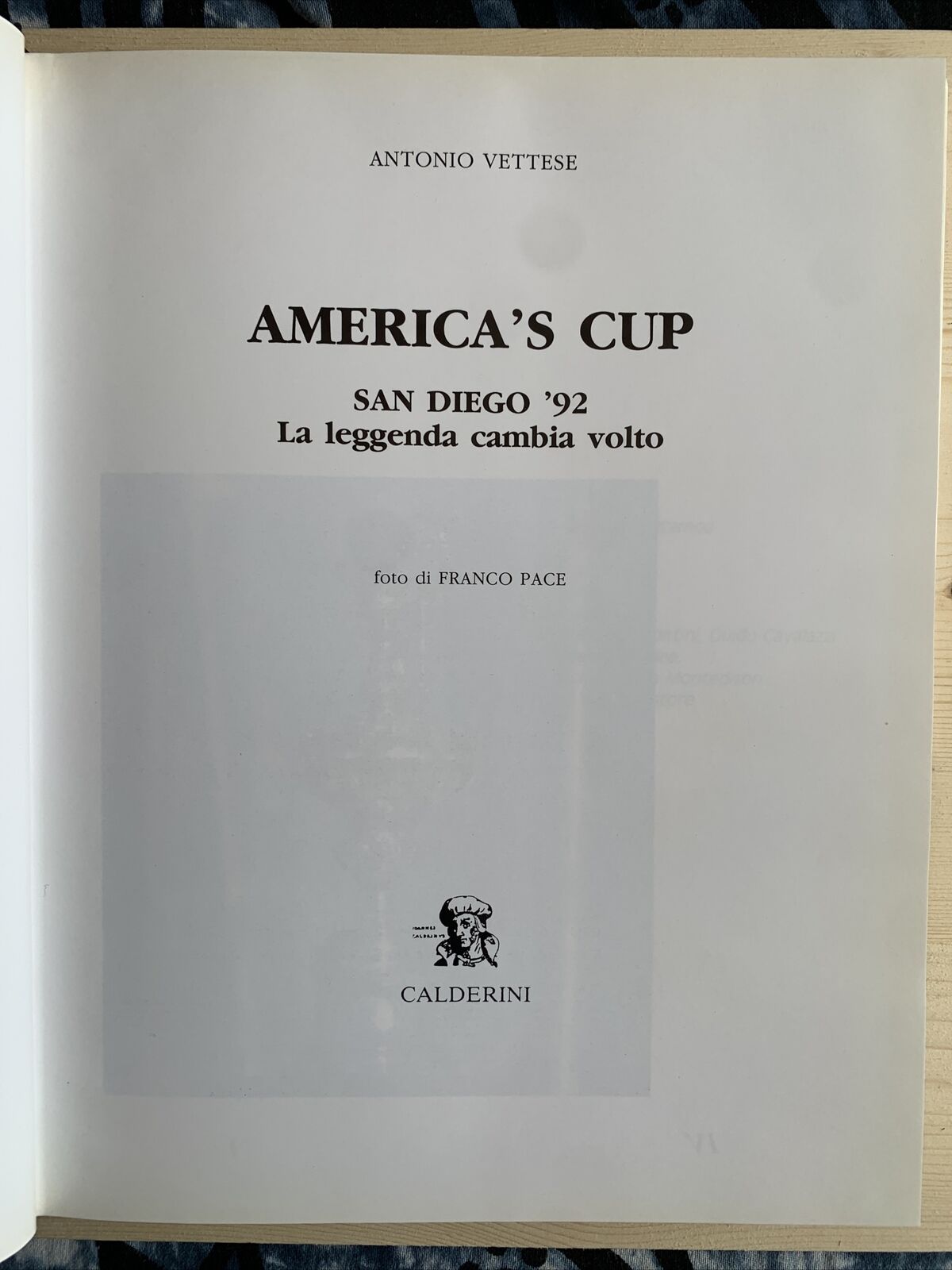 AMERICA'S CUP San Diego '92 la leggenda cambia volto. Antonio Vettese. Calderini
