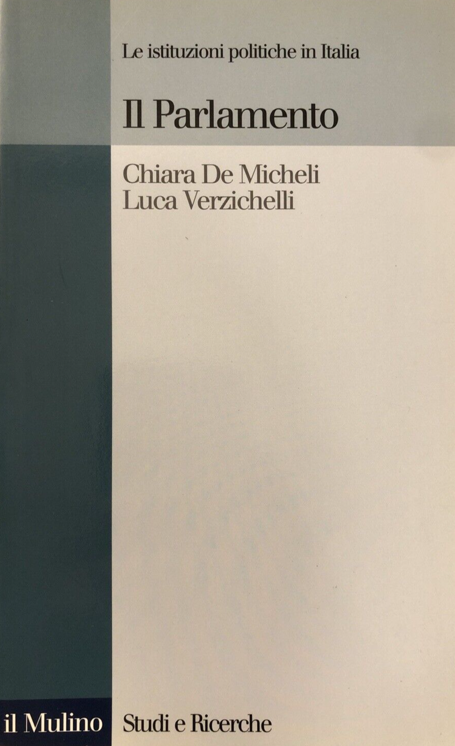 Il parlamento, Chiara De Micheli, Verzichelli -  il Mulino 2004