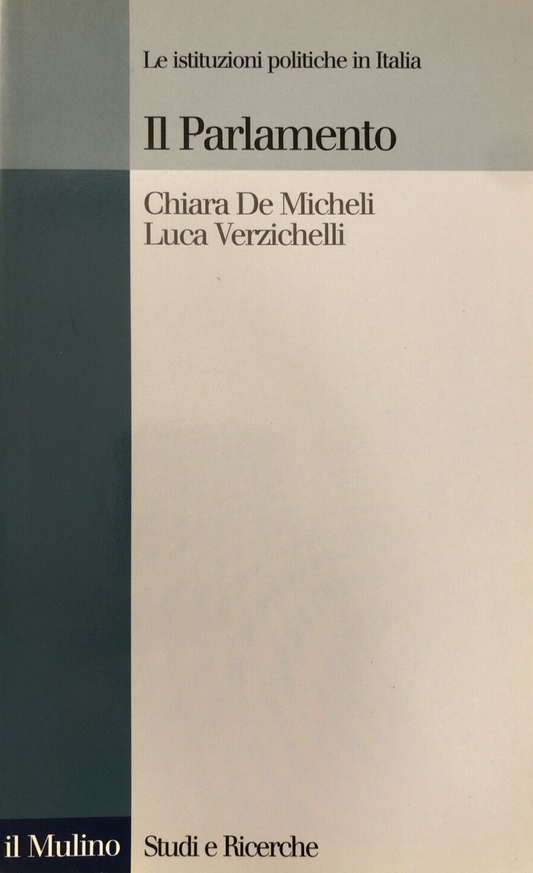 Il parlamento, Chiara De Micheli, Verzichelli -  il Mulino 2004