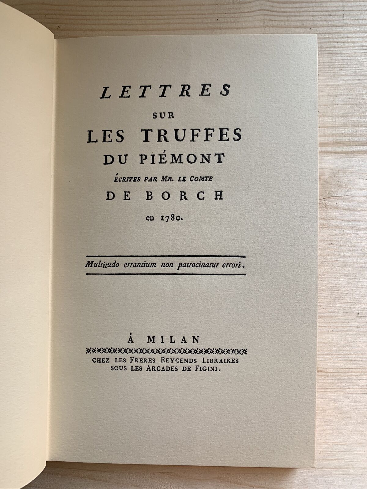 LETTRES SUR LES TRUFFES DU PIÉMONT Le Comte De Borch en 1780 - RISTAMPA 1974