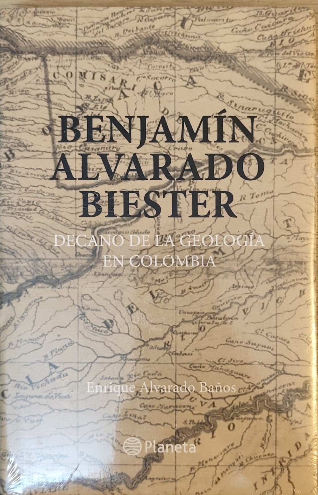 Benjamin Alvarado Biester Decano De La Geologia en Colombia - Planeta Ed.