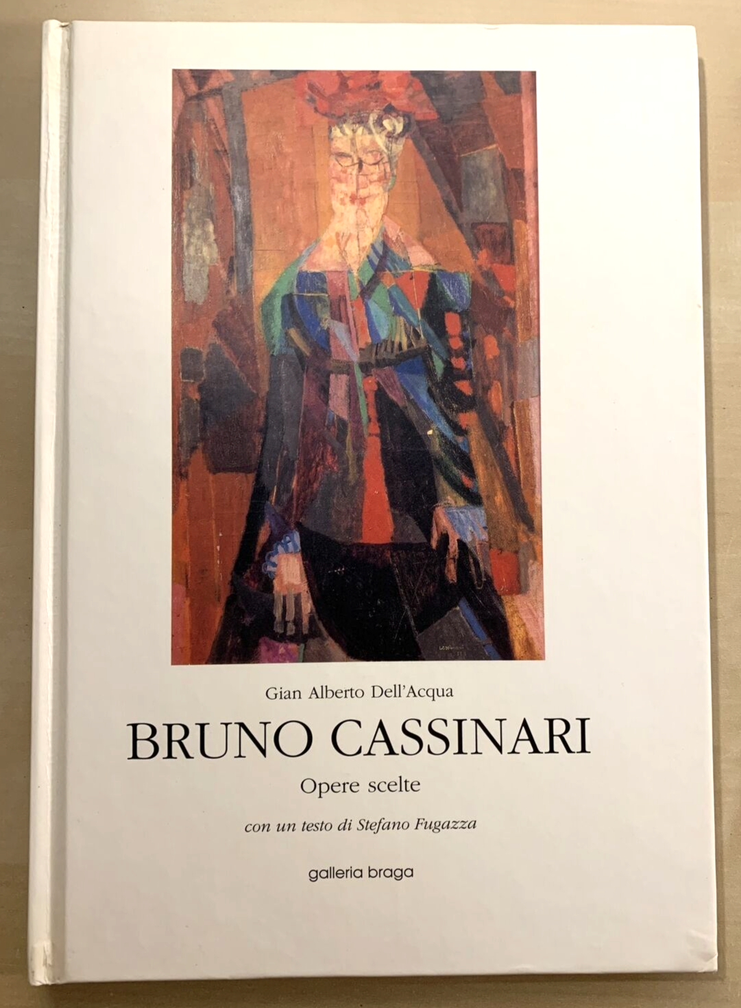 CASSINARI BRUNO - OPERE SCELTE, Gian Alberto Dell'Acqua - Galleria Braga 1995