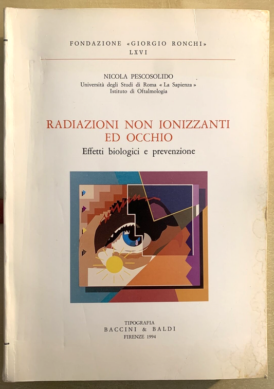 RADIAZIONI NON IONIZZANTI ED OCCHIO - Nicola Pescosolido, Baccini editore 1994 #
