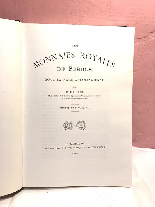 Les Monnaies Royales De France, Premiere Partie,E. Gariel, Arnaldo Forni.