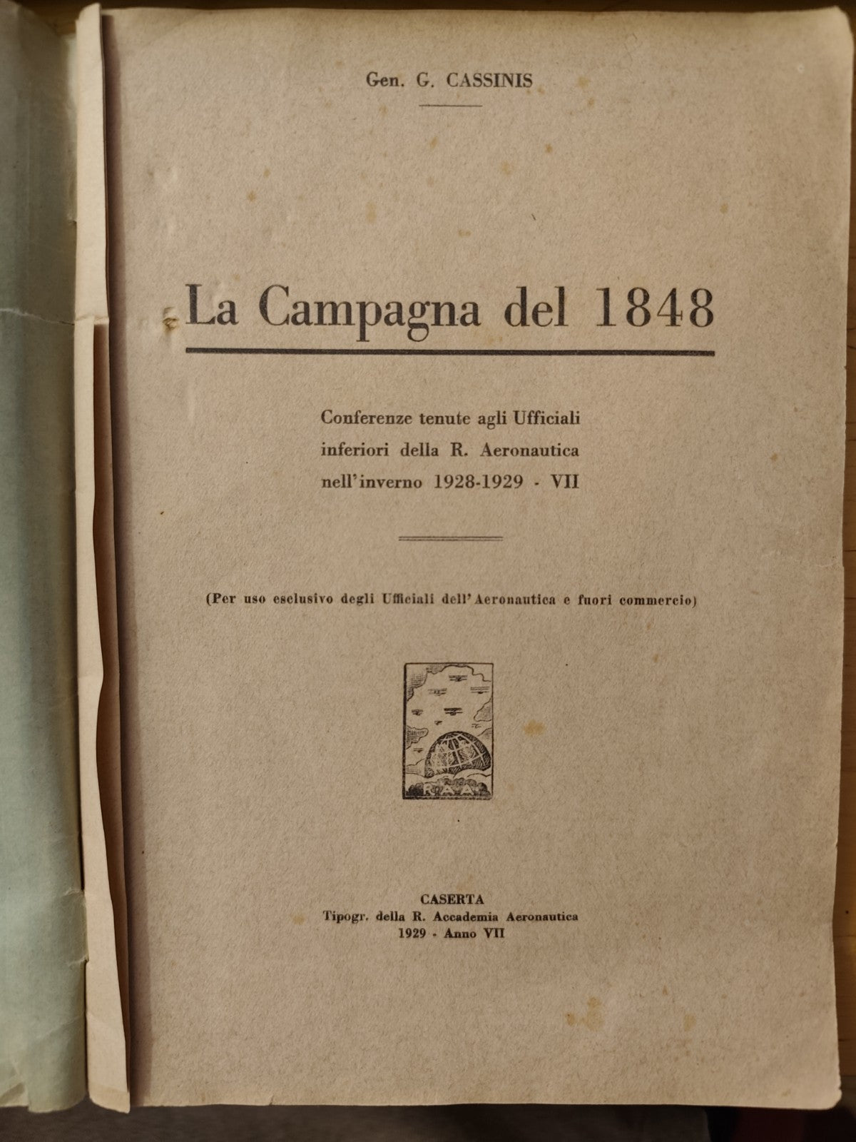 La campagna del 1848 Gen. G. Cassinis conferenze Ufficiali R. Aeronautica 1928