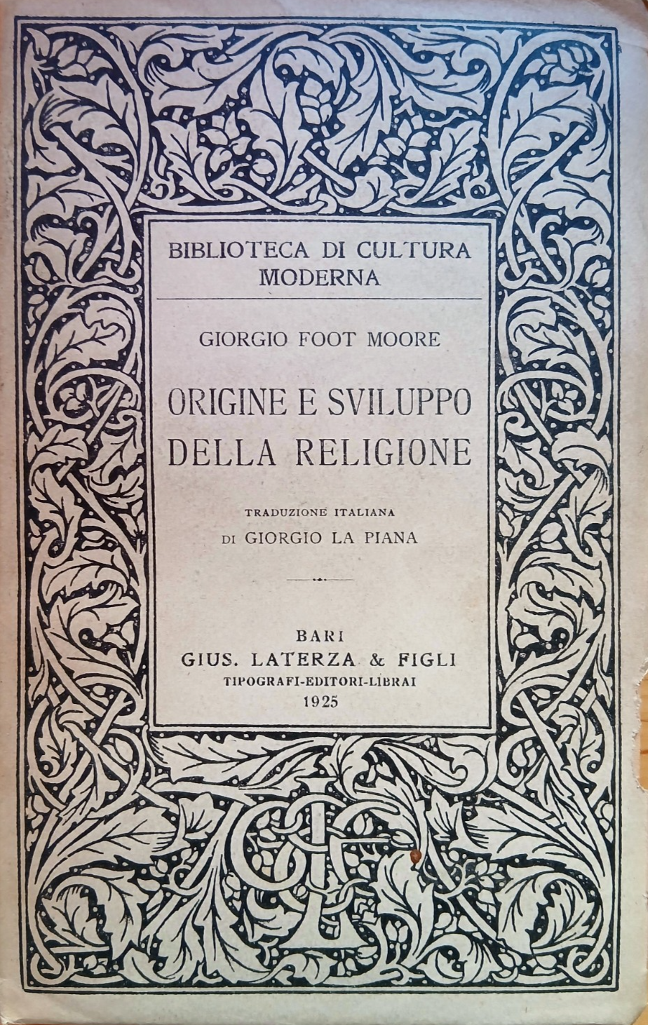 Origine e sviluppo della religione - Giorgio Foot Moore, Laterza 1925