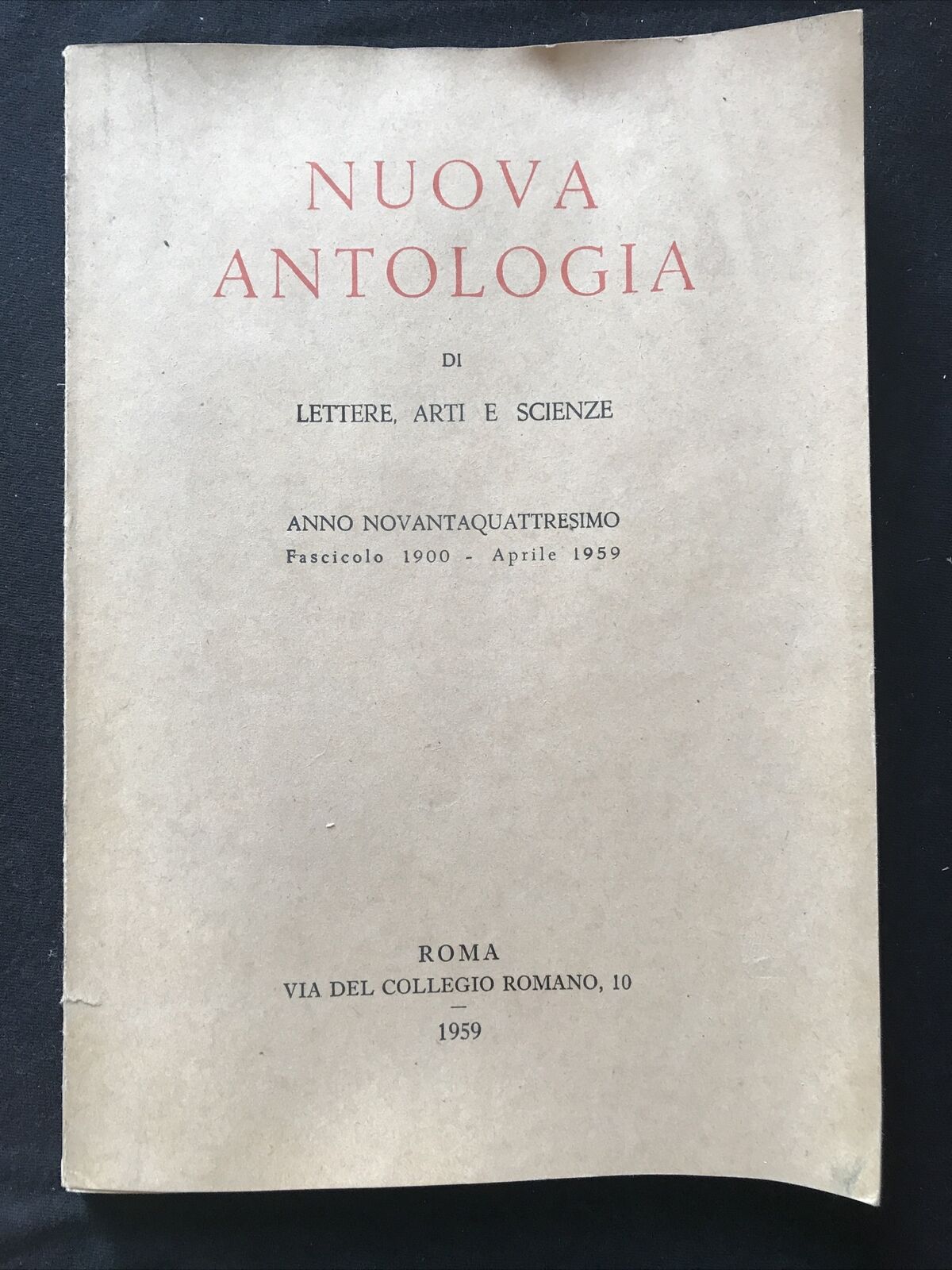 NUOVA ANTOLOGIA arti e scienza - Anno novantaquattresimo 1900 - 1959