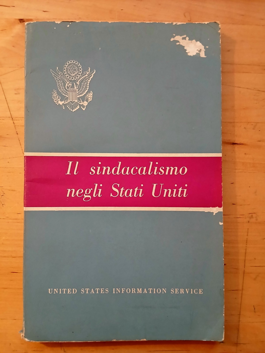 Il sindacalismo negli Stati Uniti - United States Information service