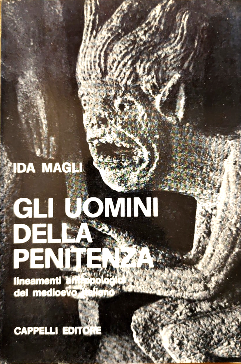 Gli uomini della penitenza - Ida Magli, Cappelli ed. 1967