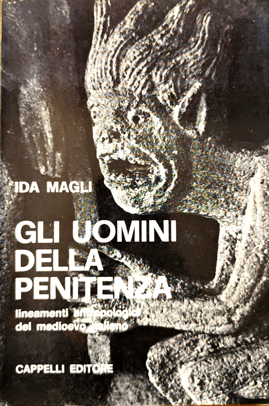 Gli uomini della penitenza - Ida Magli, Cappelli ed. 1967