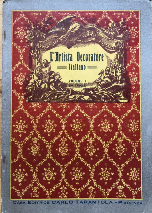 L'artista decoratore italiano volume 1  - 100 tavole, 1927
