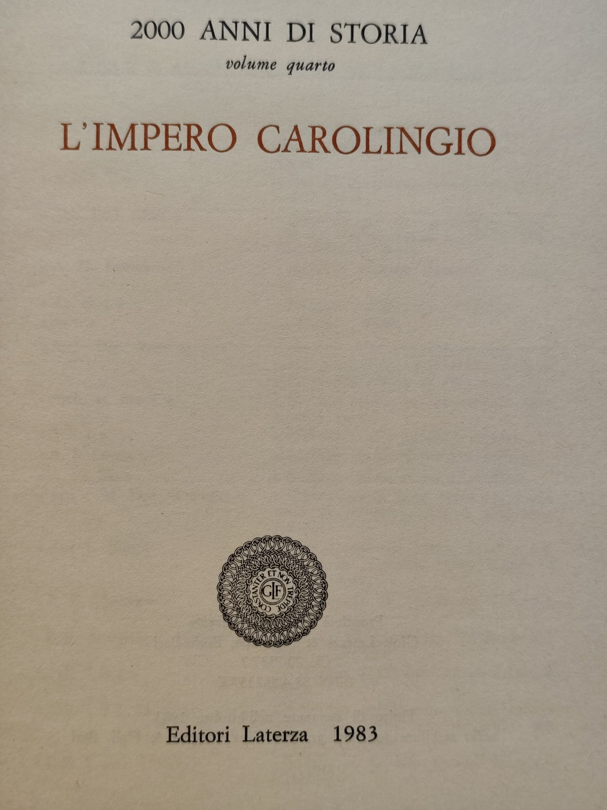 2000 anni di storia - L'Impero Carolingio, Armando Saitta. Ed. Laterza 1983