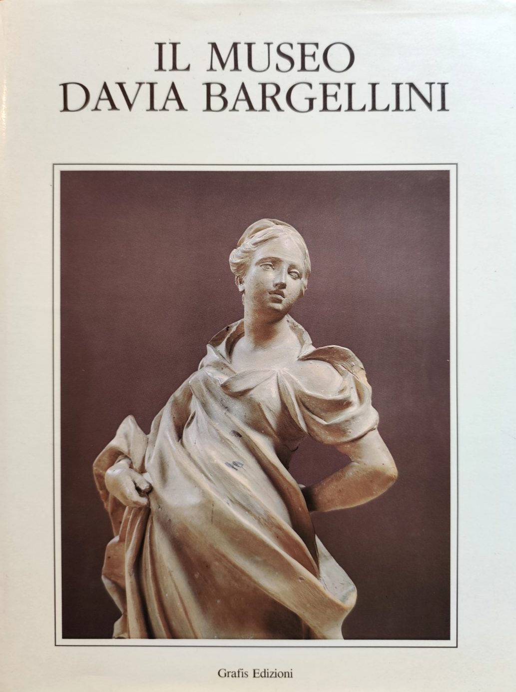 Il museo Davia Bargellini  - Renzo Grandi, Grafis edizioni 1987