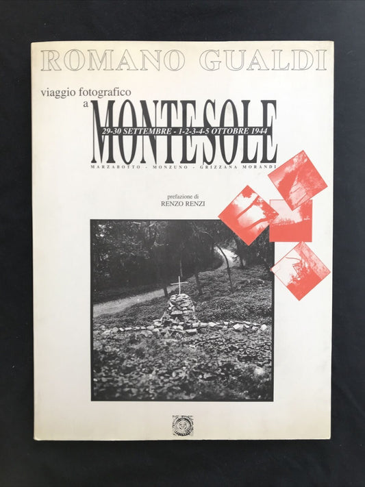 MONTESOLE viaggio fotografico, Romano Gualdi, Marzabotto Monzuno Grizzana Morand