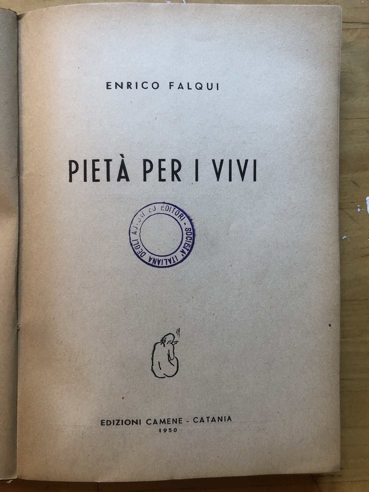 Pietà per i vivi, Enrico Falqui. Edizioni Camene 1950