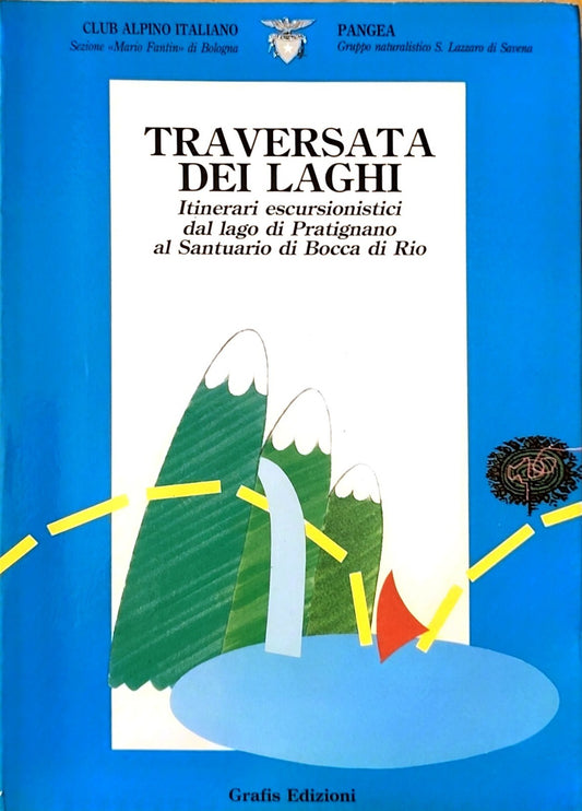 Traversata dei laghi Lago Pratignano, Bocca di Rio CAI Fantin Mario Bologna 1991